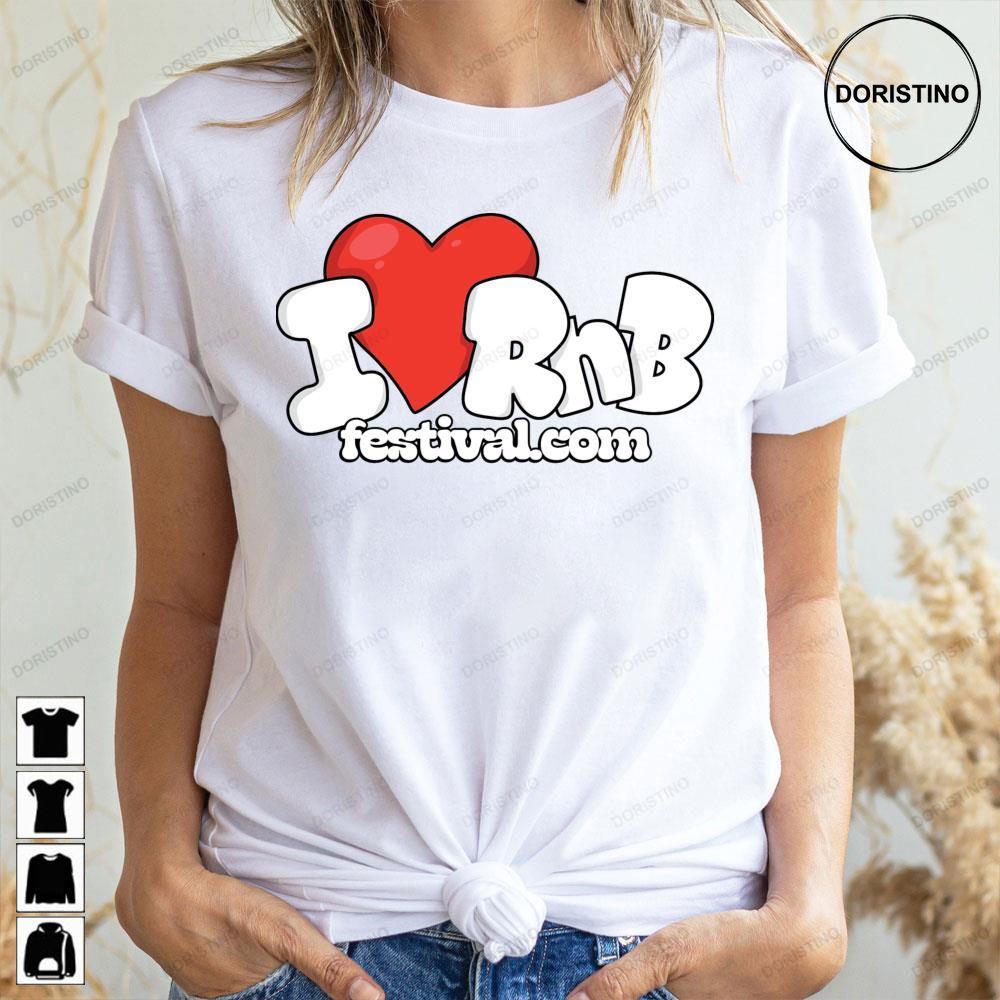 I Love Rnb Festival Logo Awesome Shirts